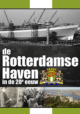 De Rotterdamse Haven in de 20e eeuw