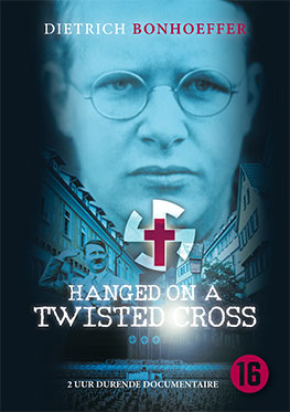 Bonhoeffer – Hanged on a Twisted Cross